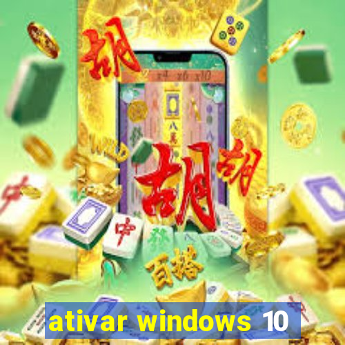 ativar windows 10